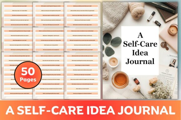 Reconnect with Yourself Through A Self-Care Idea Journal